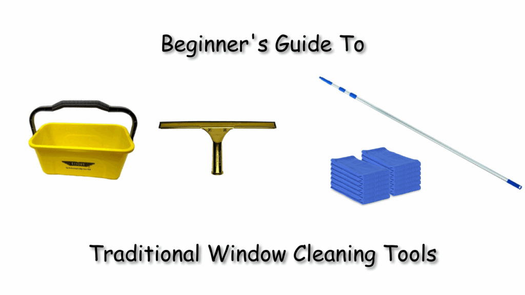 A collage of traditional window cleaning tools, including a yellow bucket, a brass squeegee, blue microfiber cloths, and an extension pole, with text that reads "Beginner's Guide To Traditional Window Cleaning Tools."