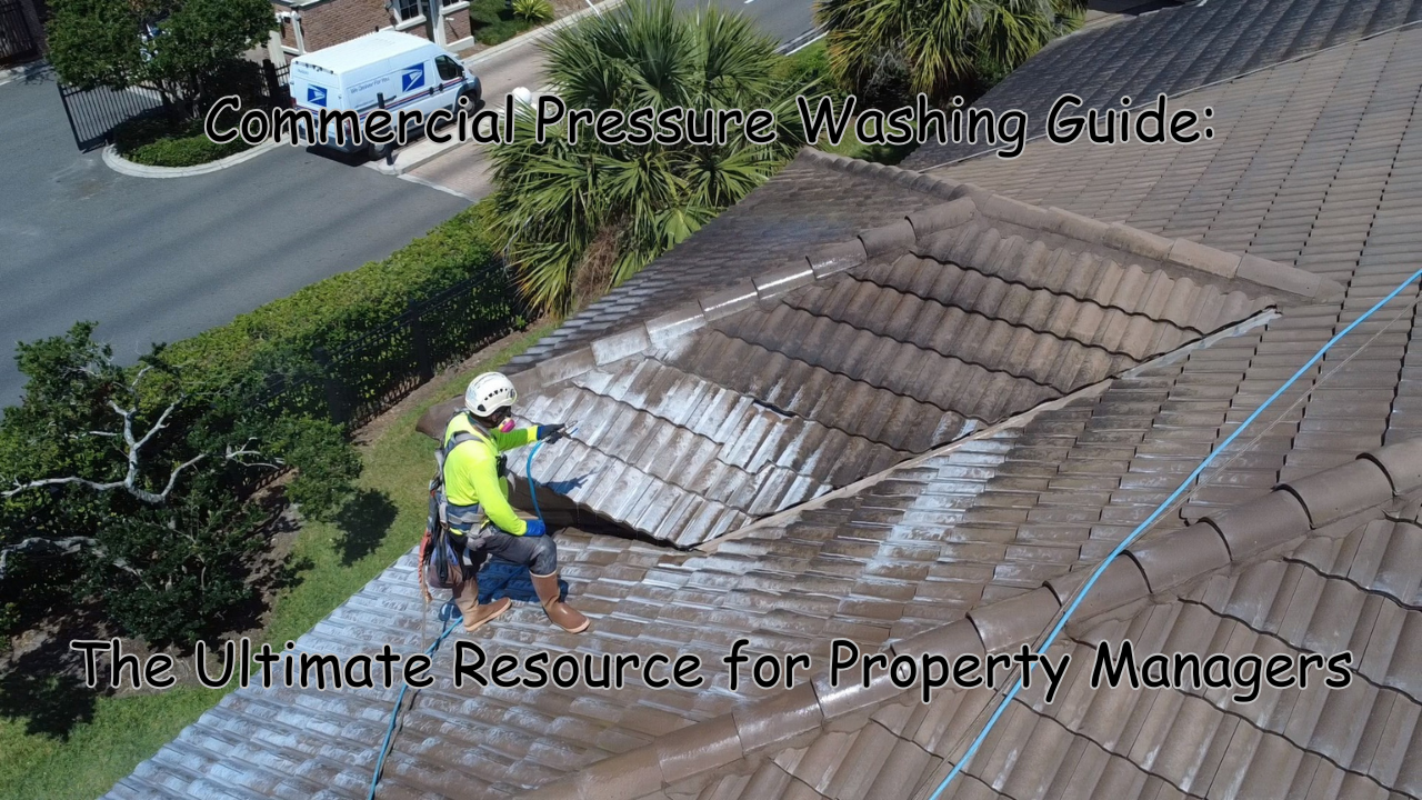Commercial Pressure Washing Guide: The Ultimate Resource for Property Managers